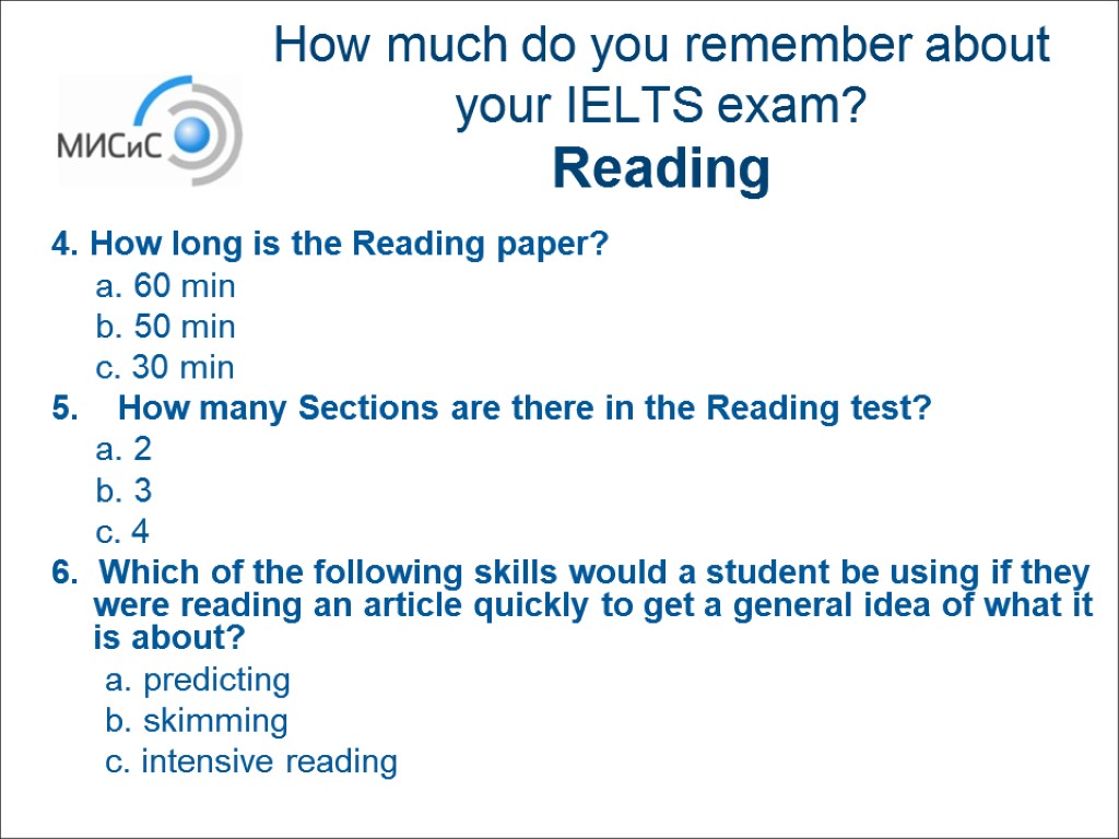 How much do you remember about your IELTS exam? Reading 4. How long is